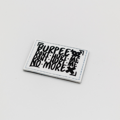 BURPEE DON‘T HURT ME - Patch - white
