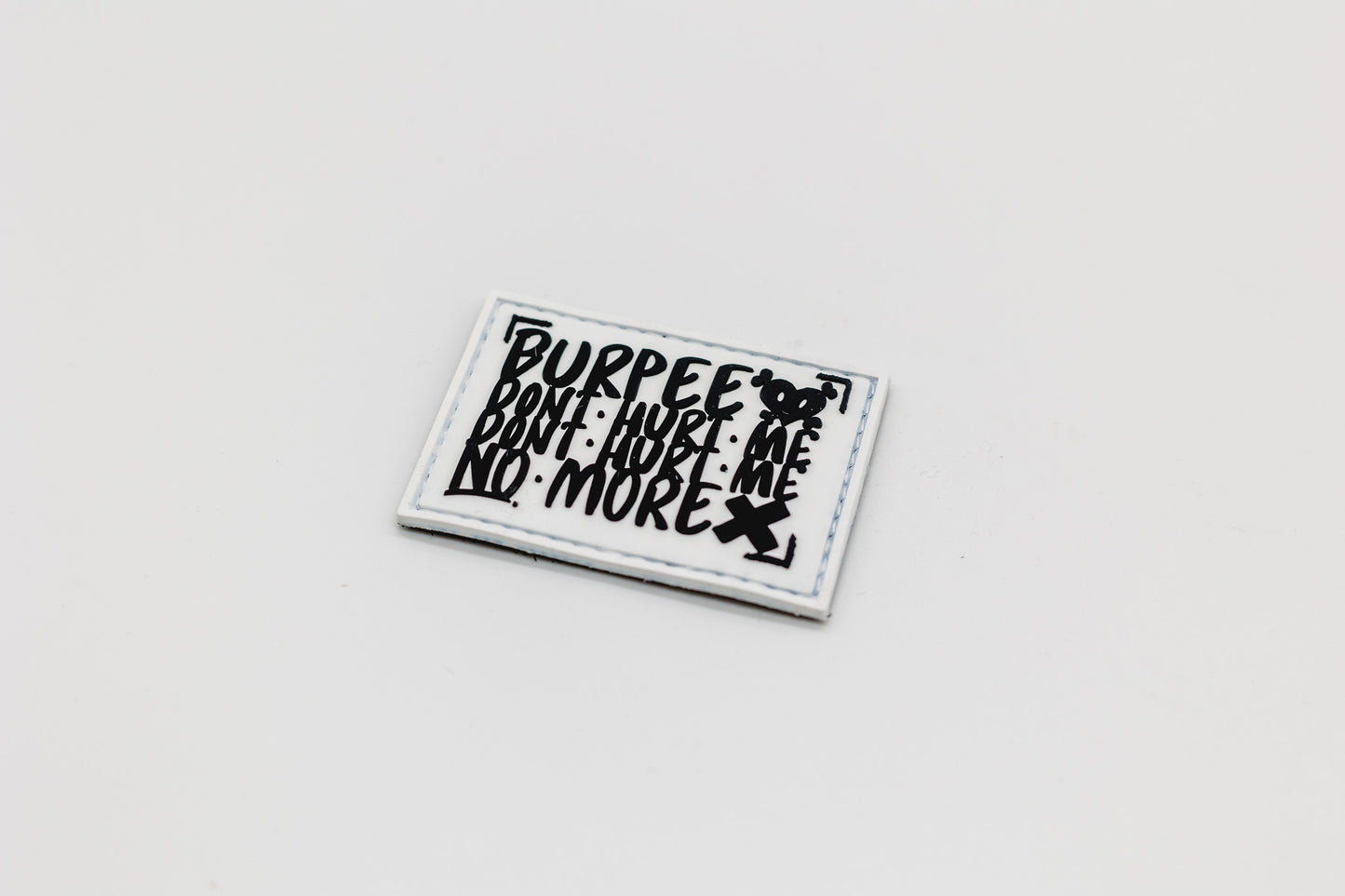 BURPEE DON‘T HURT ME - Patch - white