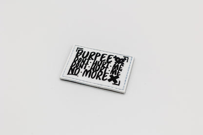 BURPEE DON‘T HURT ME - Patch - white